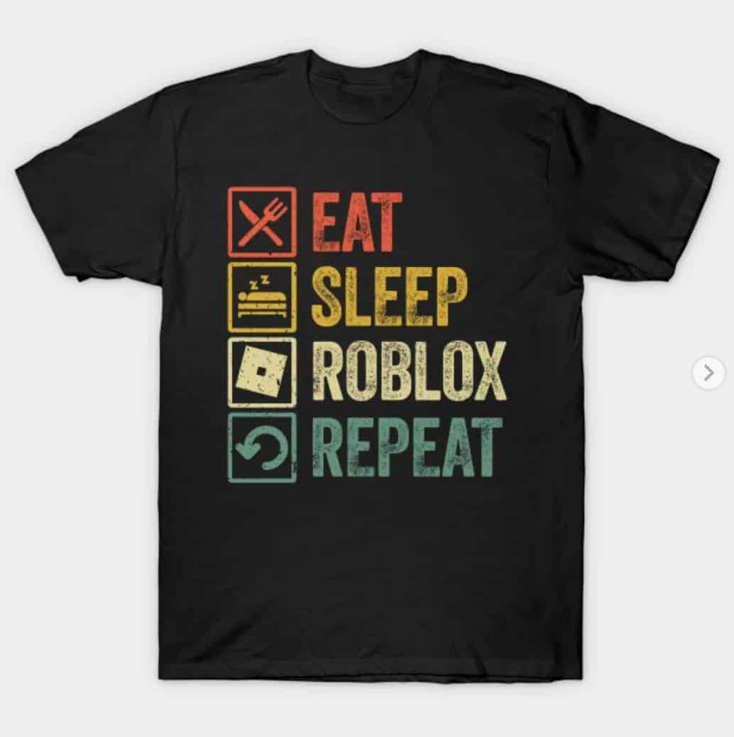 Eat, Sleep, Roblox, Repeat